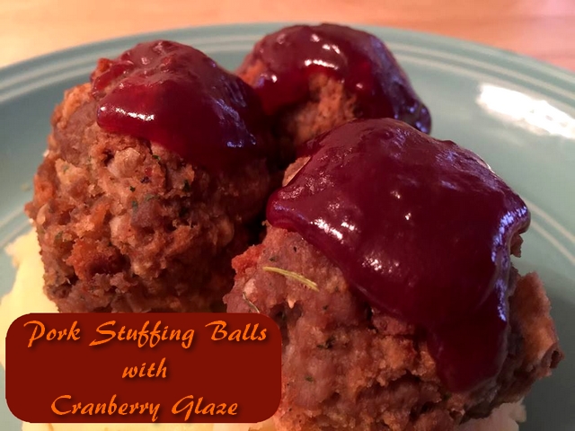 Pork Stuffing Balls with Cranberry Glaze