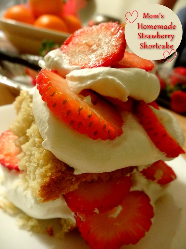 Mom's Homemade Strawberry Shortcake