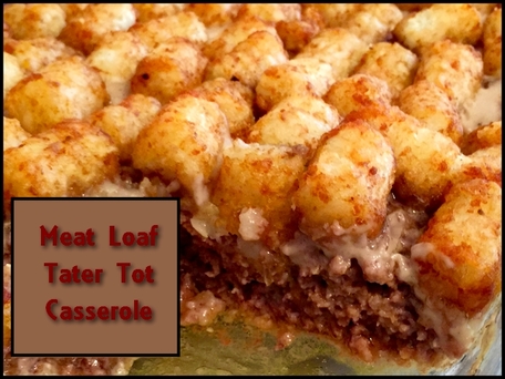Meat Loaf Tater Tot Casserole