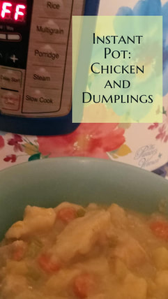 Instant Pot: Chicken and Dumplings