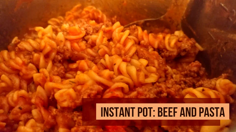 Instant Pot Beef and Pasta